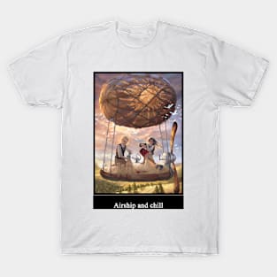 Airship and chill T-Shirt